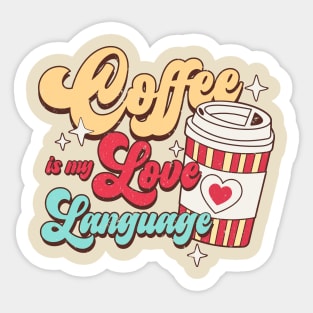 Coffee Is My Love Language, Coffee Lover Sticker